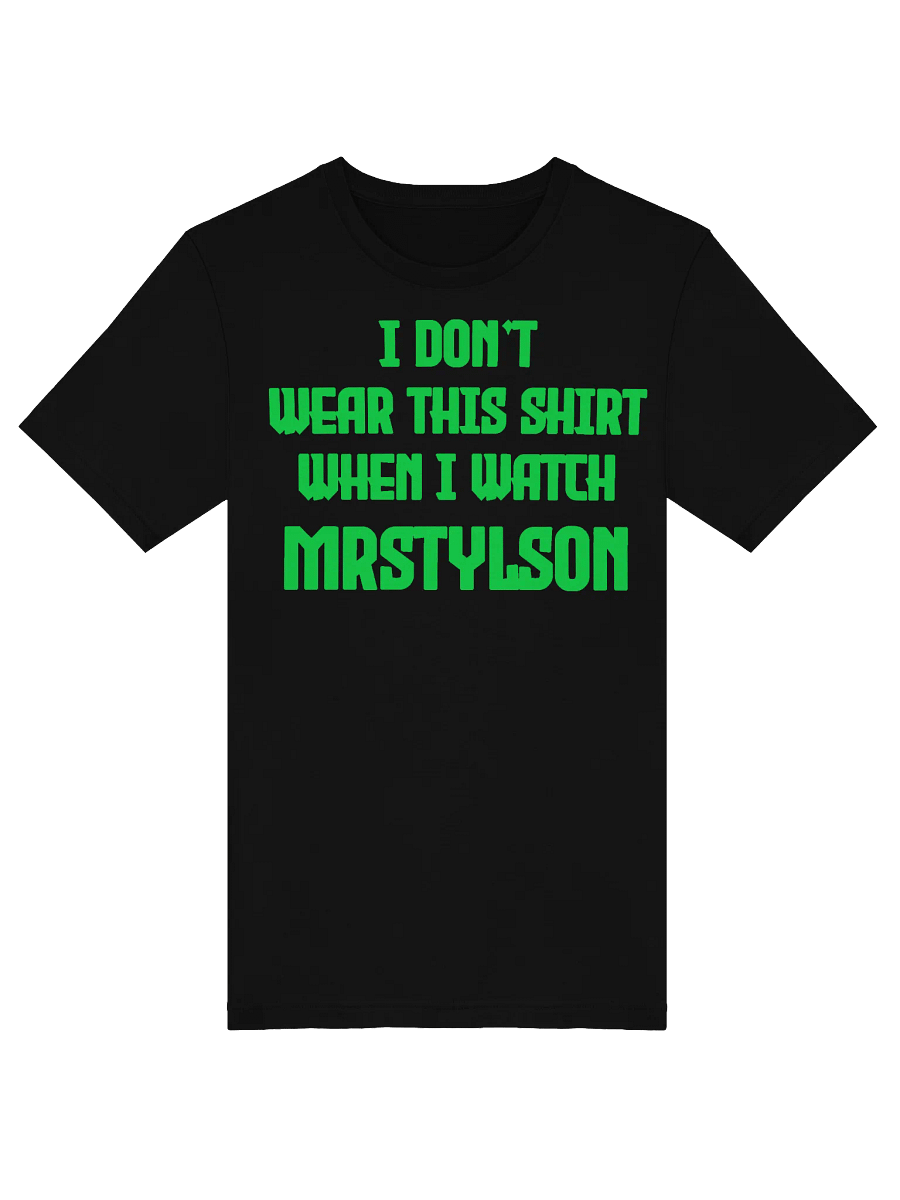 I Don't Wear This Unisex T-Shirt (Green Text) product image (41)