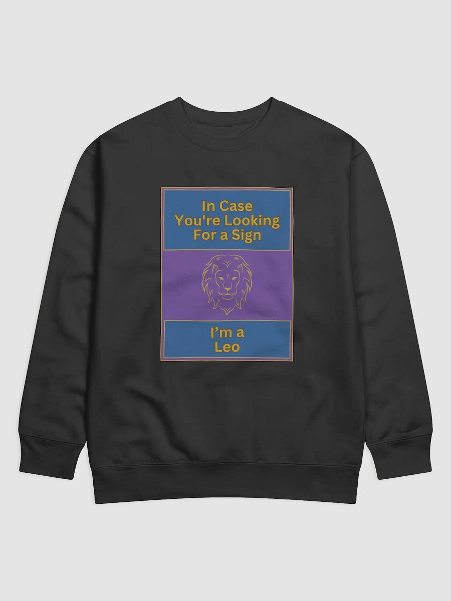 In Case You’re Looking For A Sign Leo Zodiac Sign Sweatshirt, Zodiac Sign vibes Sweatshirt, Leo Sweatshirt, Astrological Sweatshirt product image (1)