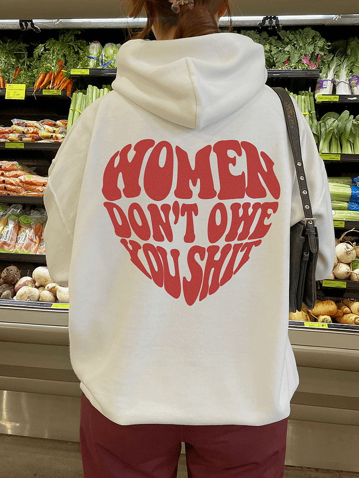 Women Don't Owe You Shit heart Hoodie ❤️ product image (1)