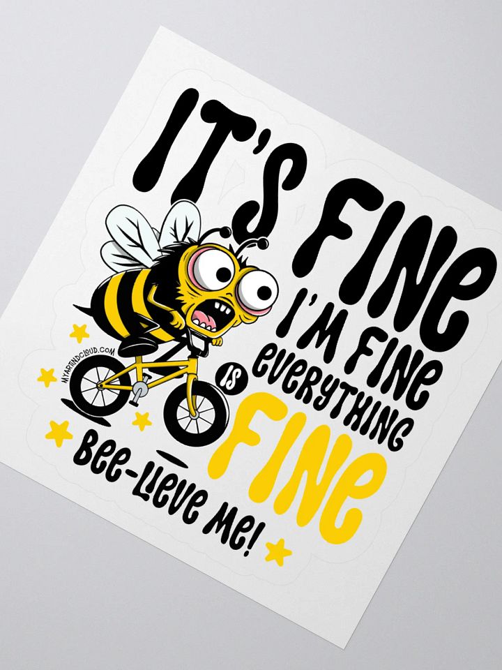 Funny Bee on Bike Sticker – “Everything Is Fine” Cycling Meme Decal | Cute Mental Health Humor Sticker for Laptops, Water Bottles & Notebooks product image (2)