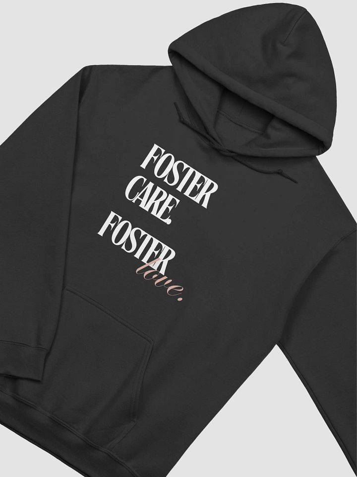 Foster Care. Foster Love. Hoodie product image (2)