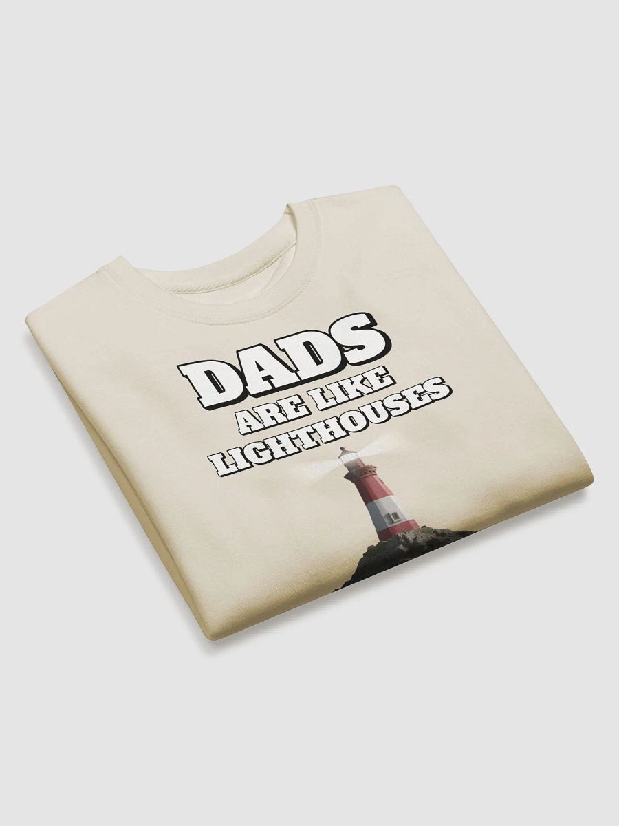 Dads Are Like Lighthouses Inspirational Sweatshirt product image (19)