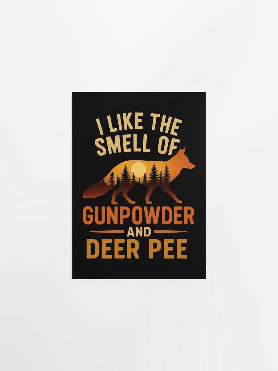 Gunpowder and Deer Pee Poster | Funny Hunting Wall Art product image (1)