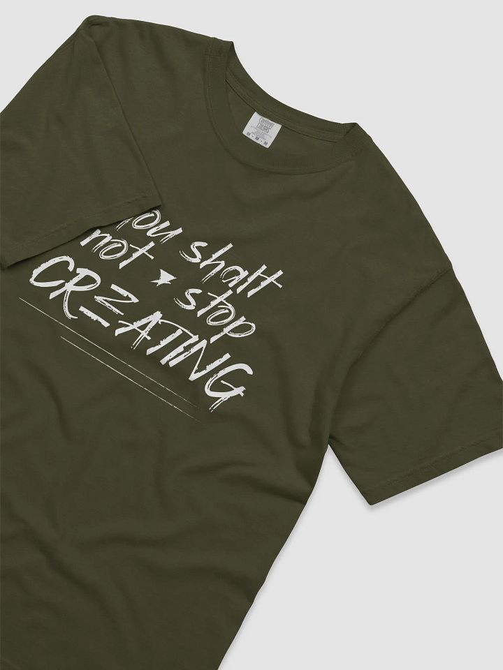 Thou Shalt Not Stop Creating Tee (White) product image (18)