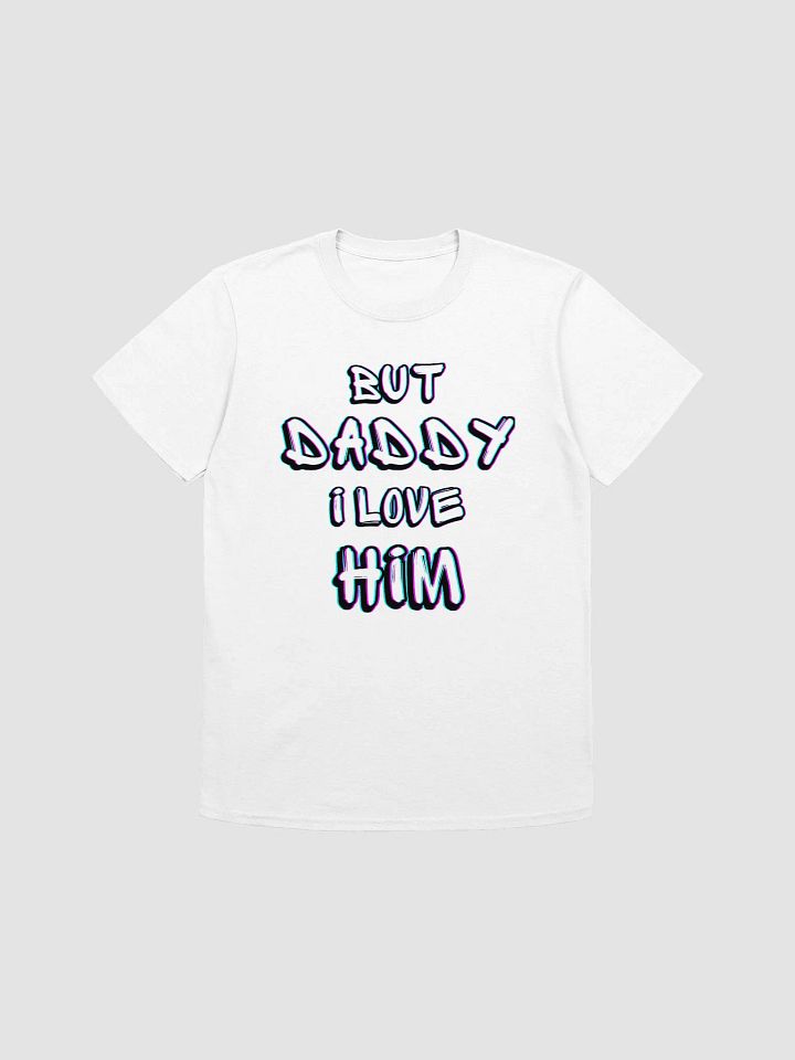 But Daddy I Love Him Unisex T-Shirt V8 product image (1)