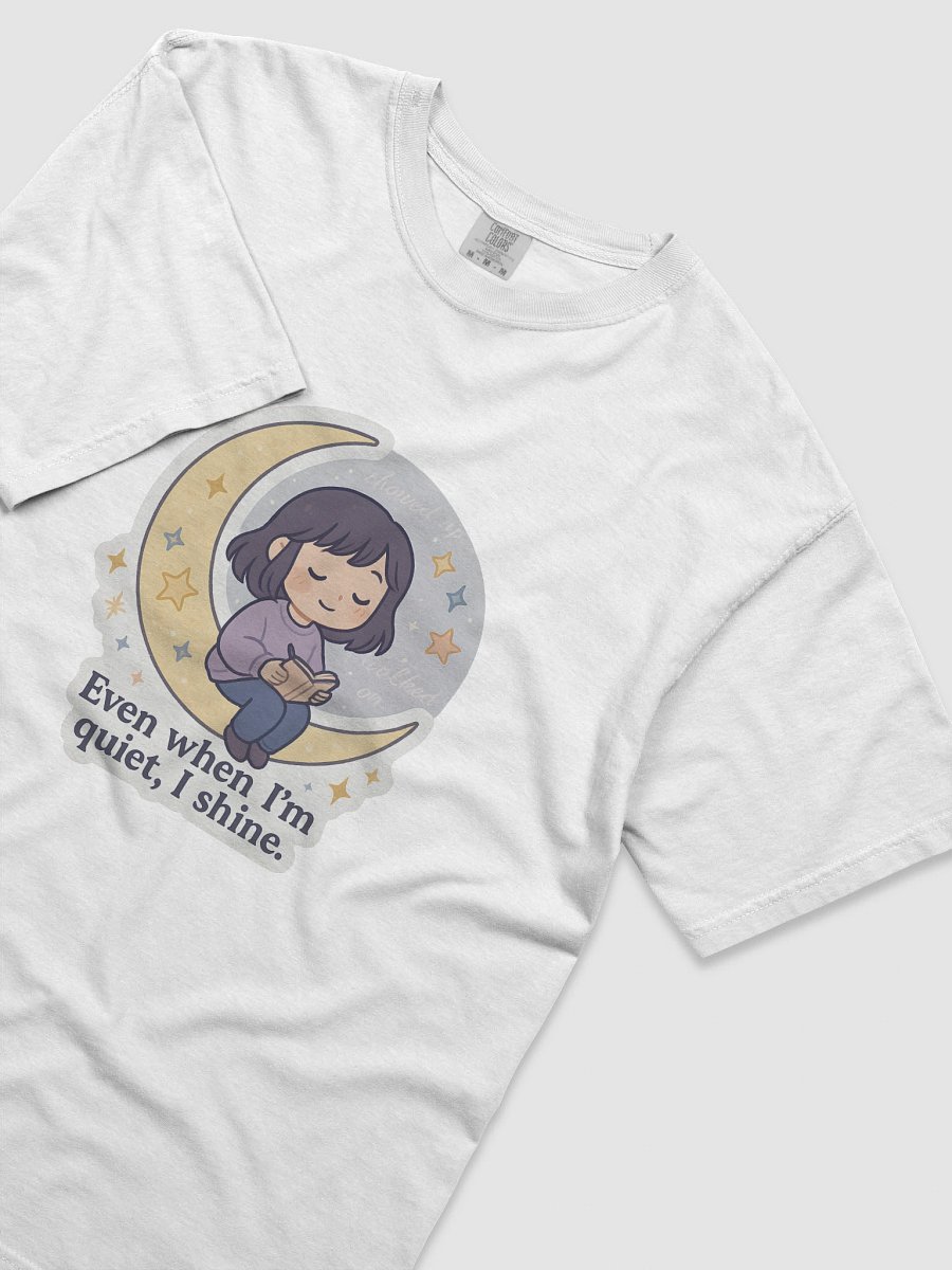 Even When I’m Quiet, I Shine – Starry Sky Tee product image (5)