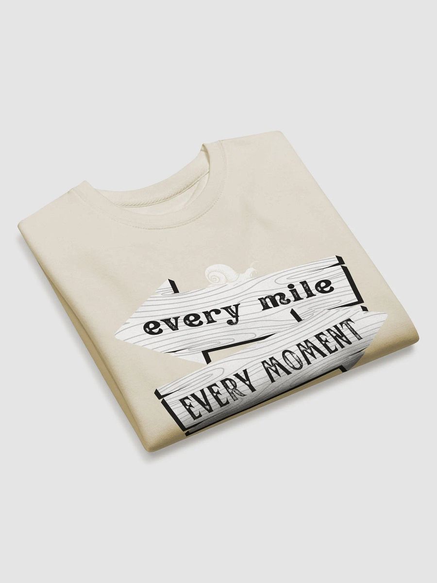 Every Mile Every Moment Slow Walking Travel Sweatshirt product image (24)