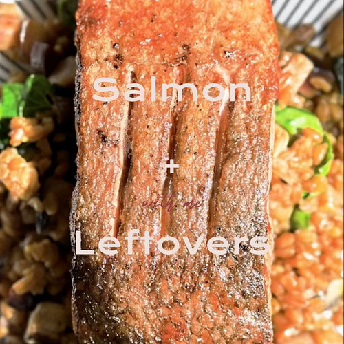 Salmon + Leftover Farro & Veg | #chef #salmon #farro #vegetables #leftovers #asmr