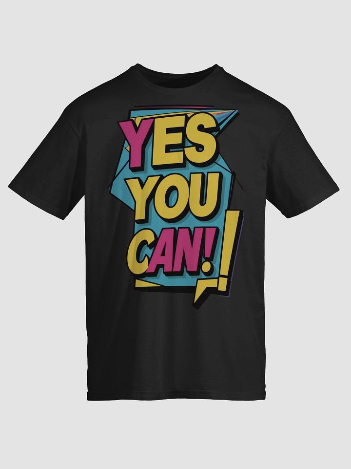 Yes You Can! Motivational T-Shirt product image (1)