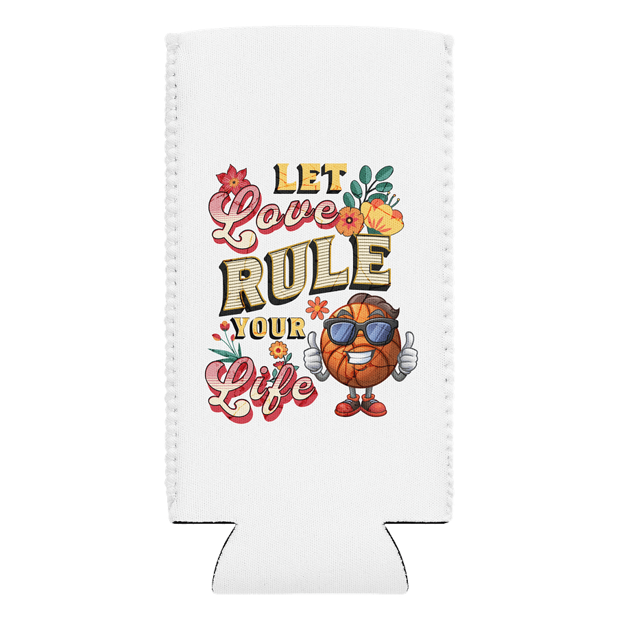 Let Love Rule Your Life Basketball Can Cooler product image (1)