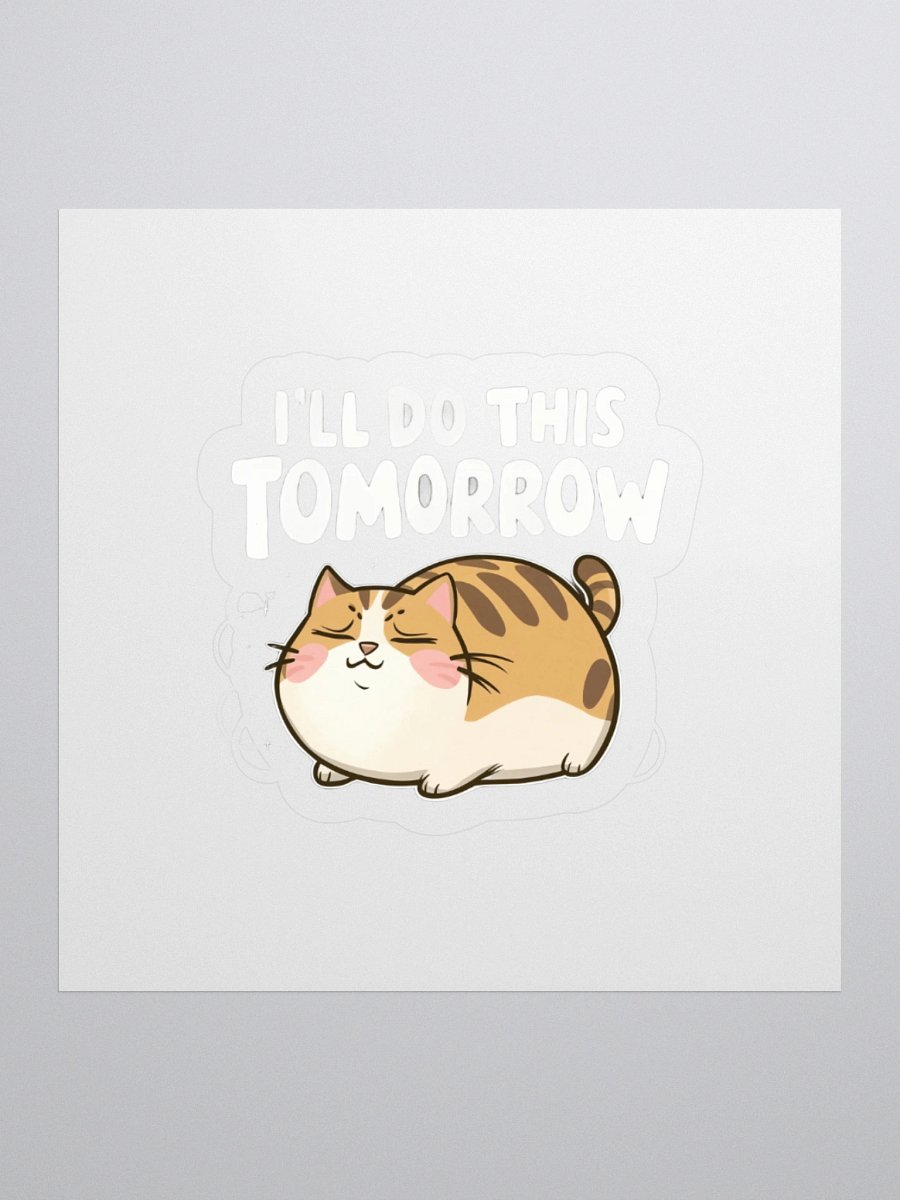 Funny Lazy Cat -'I'll Do This Tomorrow' Minimalist Procrastination Humor product image (3)