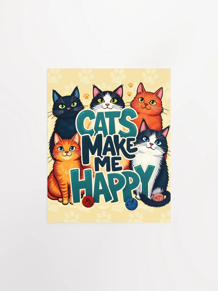 Cats Make Me Happy Poster product image (4)