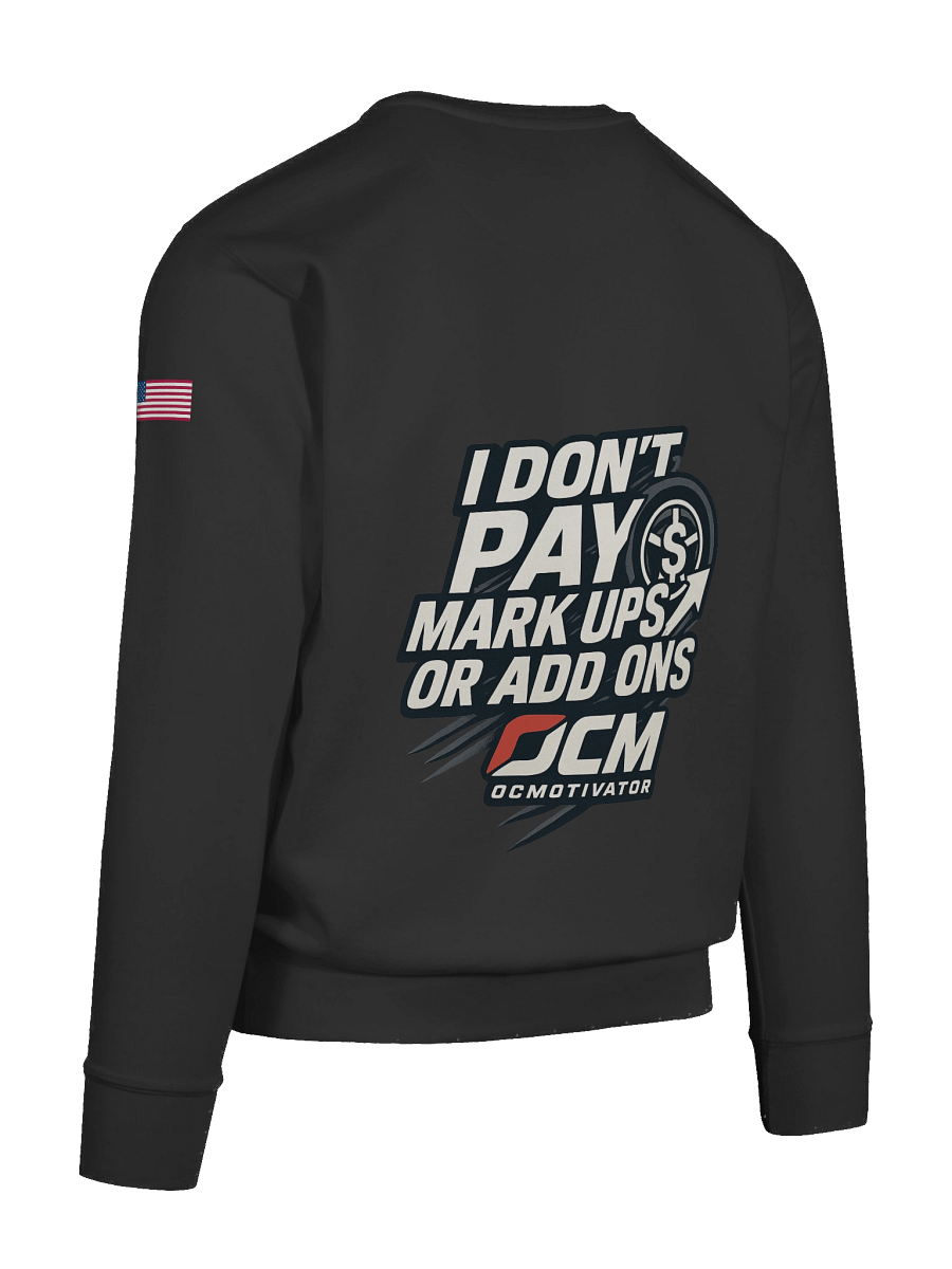 I don't pay mark ups sweatshirt product image (12)