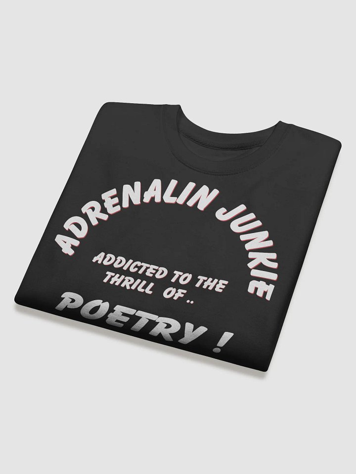 Adrenalin Junkie Poetry Premium Sweatshirt product image (1)