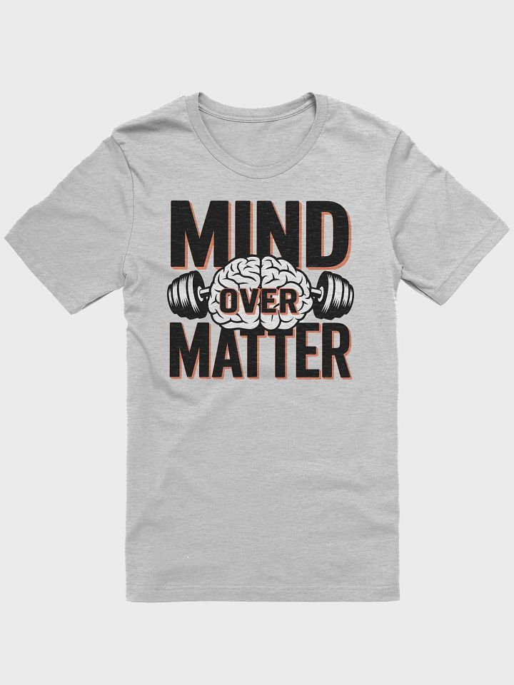 “MIND OVER MATTER” t-shirt product image (1)