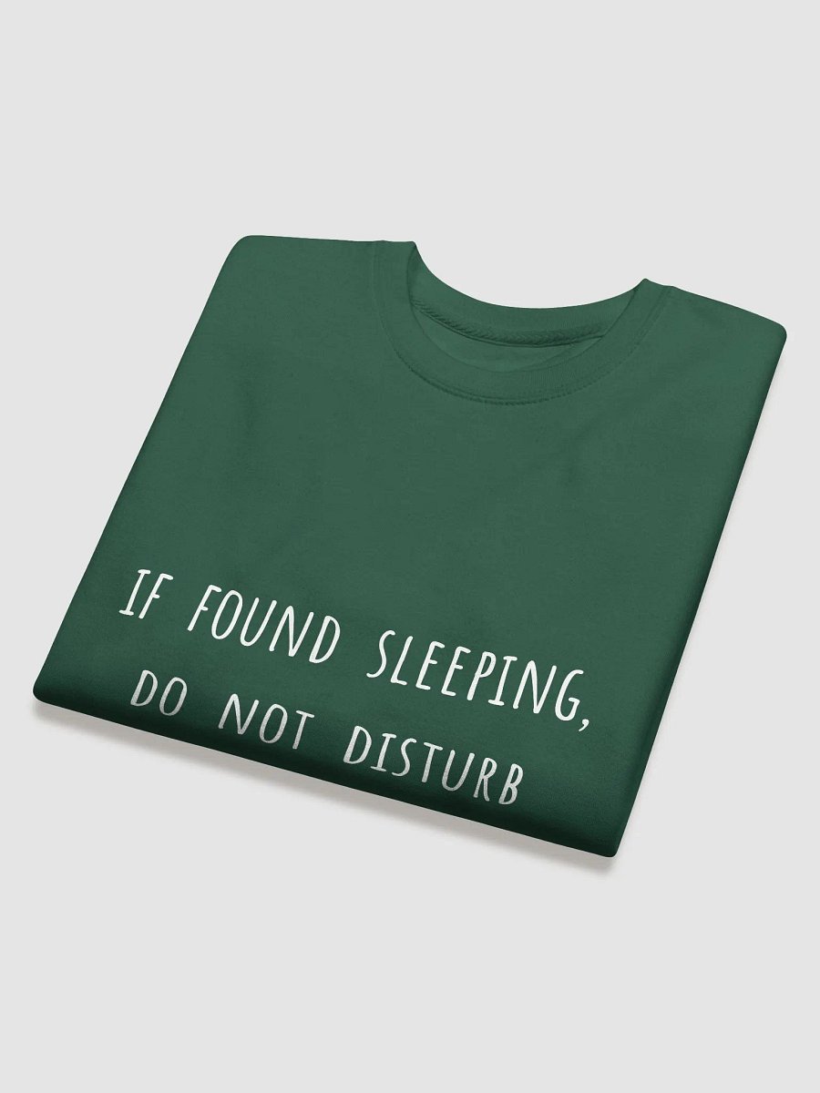 If Found Sleeping, Do Not Disturb - Perfect Sweatshirt for Nap-Loving Dads product image (20)