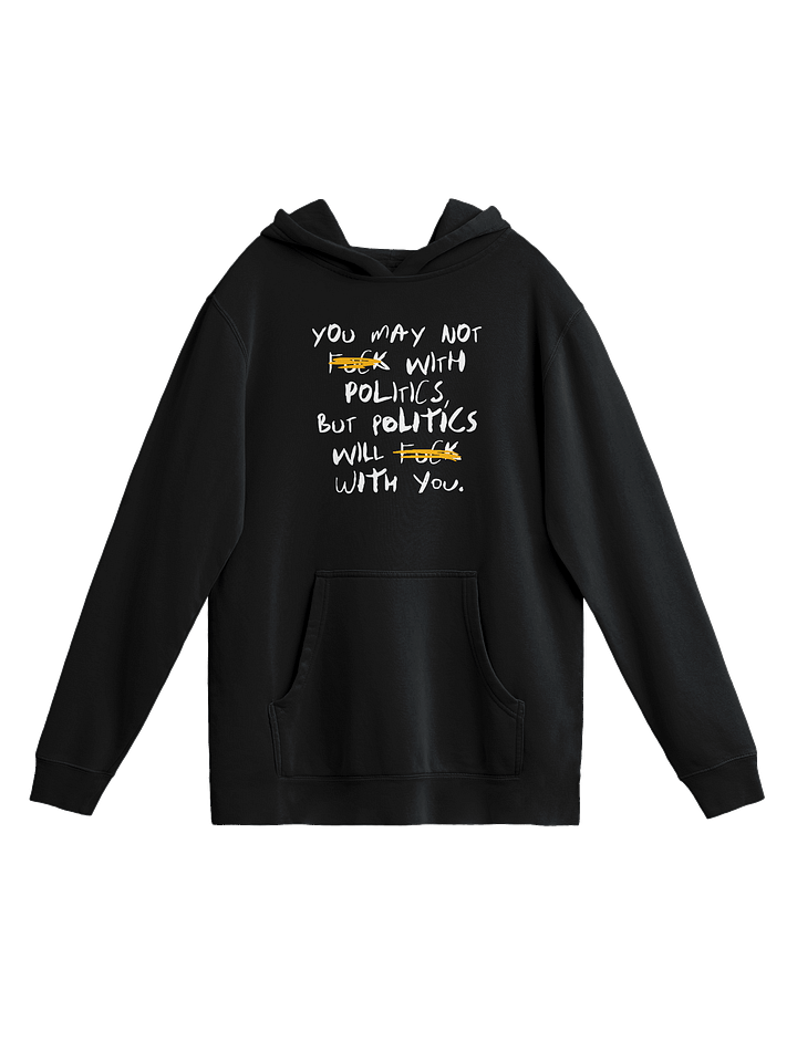 Fck With Politics - Hoodie product image (1)