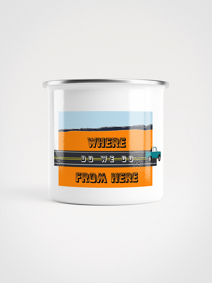 Where do we go from here Enamel Mug product image (2)