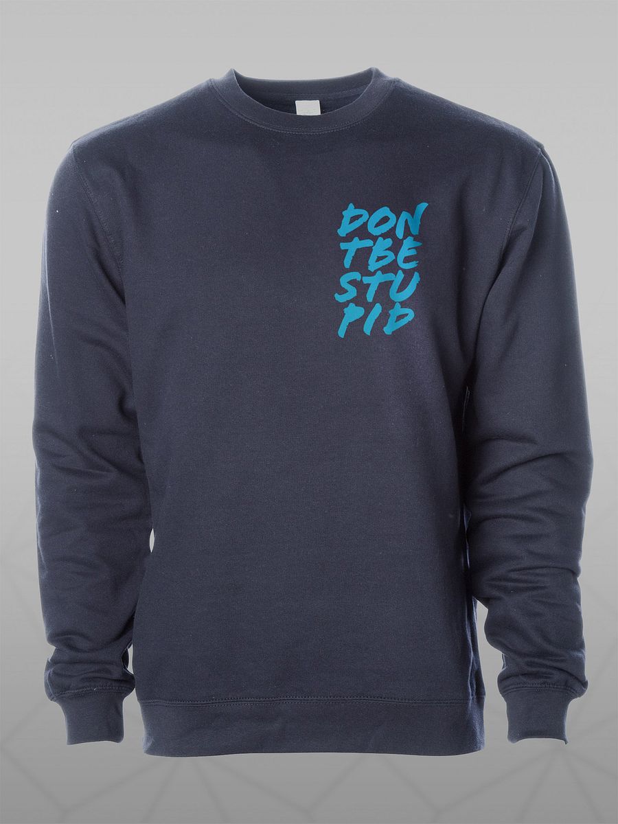 DON'T BE STUPID CREWNECK - NAVY/BLUE product image (1)