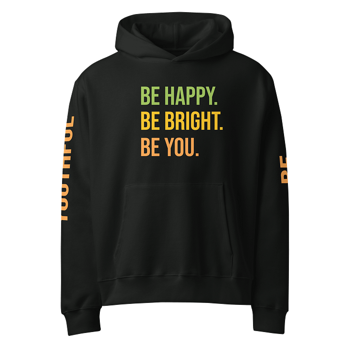 Be Happy. Be Bright. Be You Oversized Hoodie product image (1)