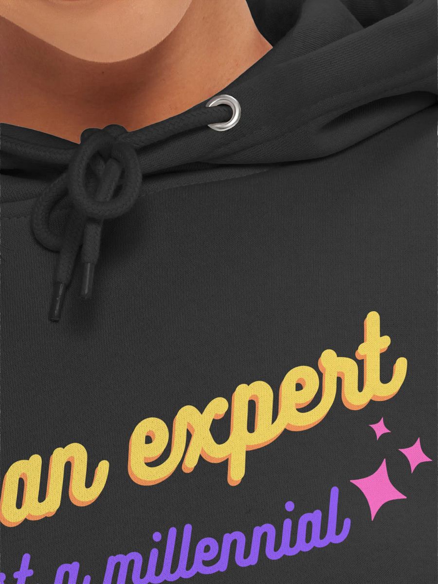 Not An Expert *Just A Millennial* hoodie product image (7)