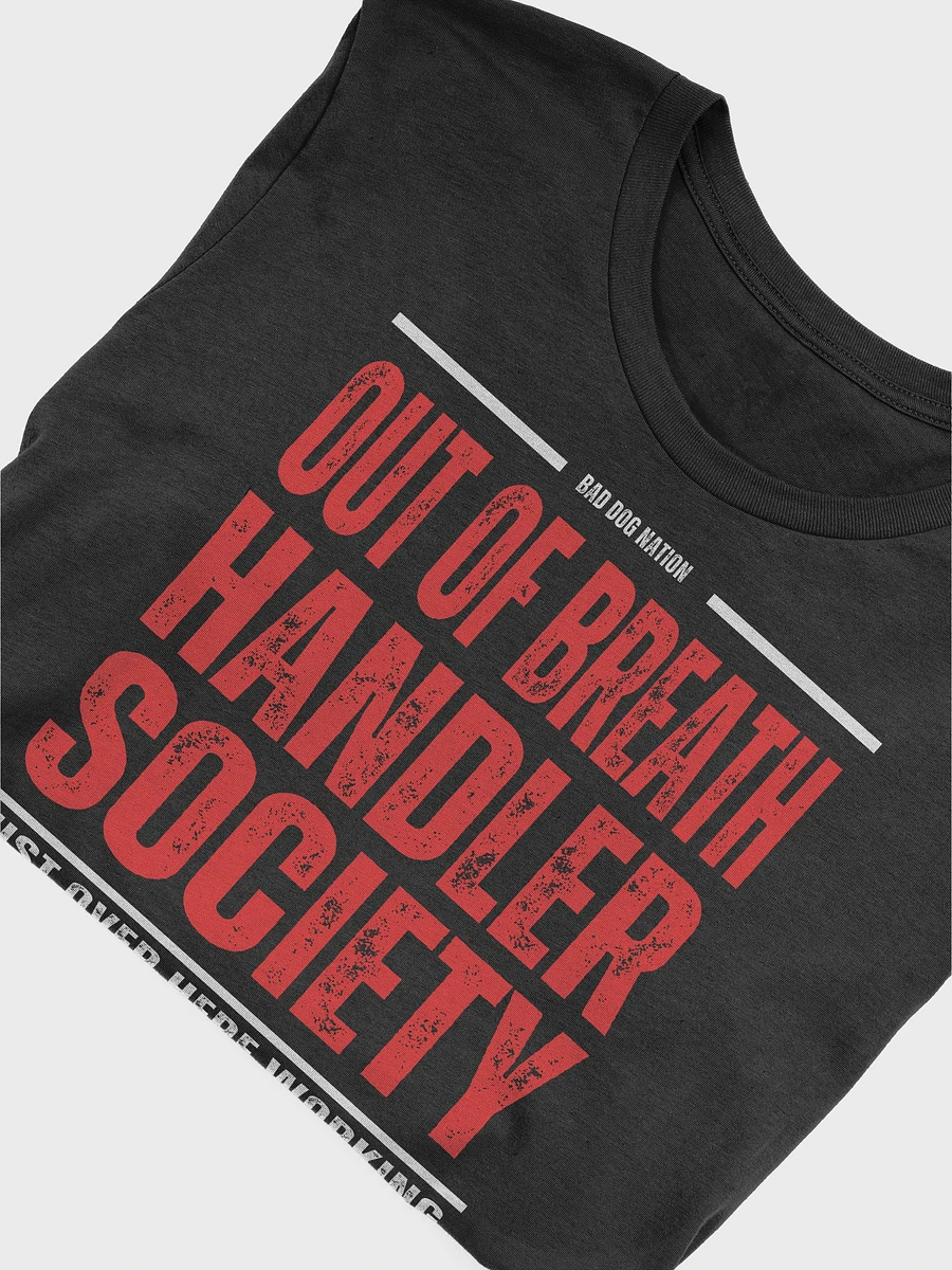 Out of Breath Handler Society - Premium Unisex Adult T-shirt product image (5)