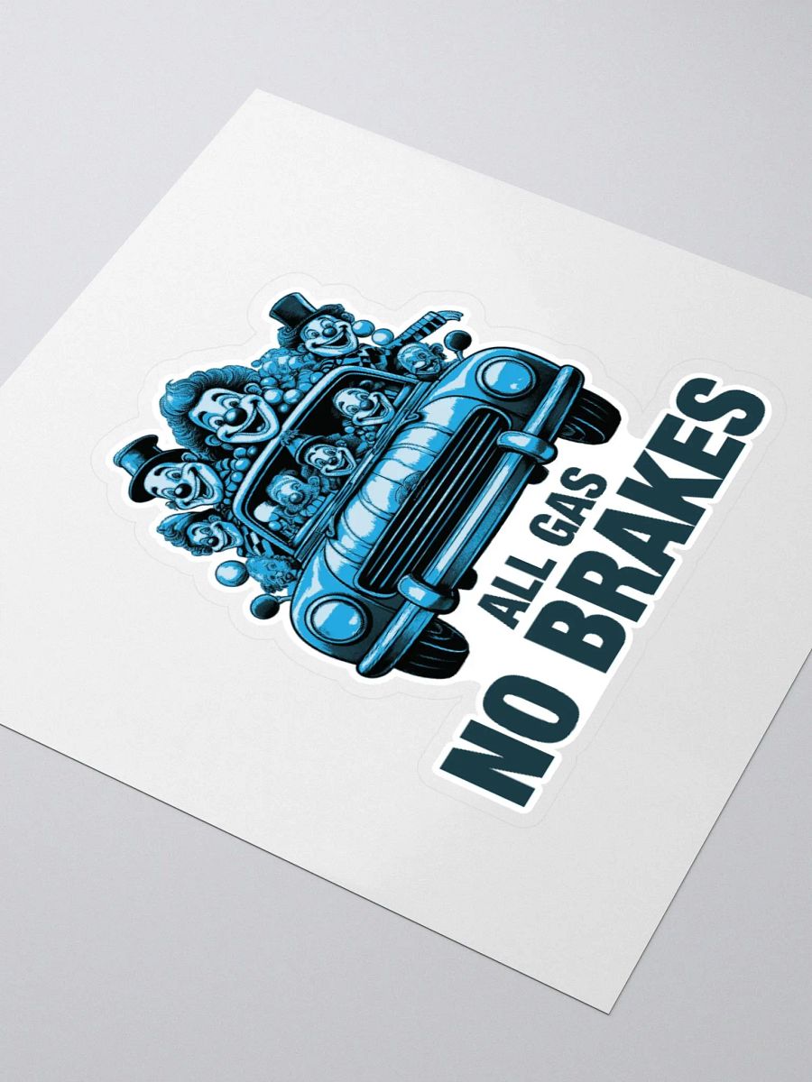 All Gas No Brakes Motivational Student Sticker product image (9)
