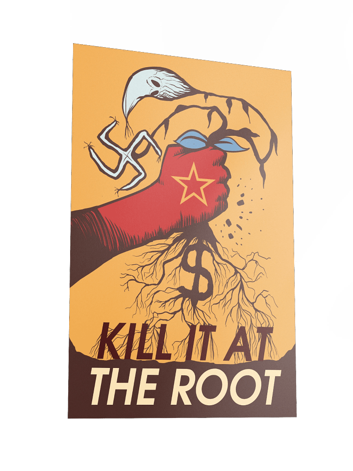 “Kill It At The Root” - Poster product image (5)