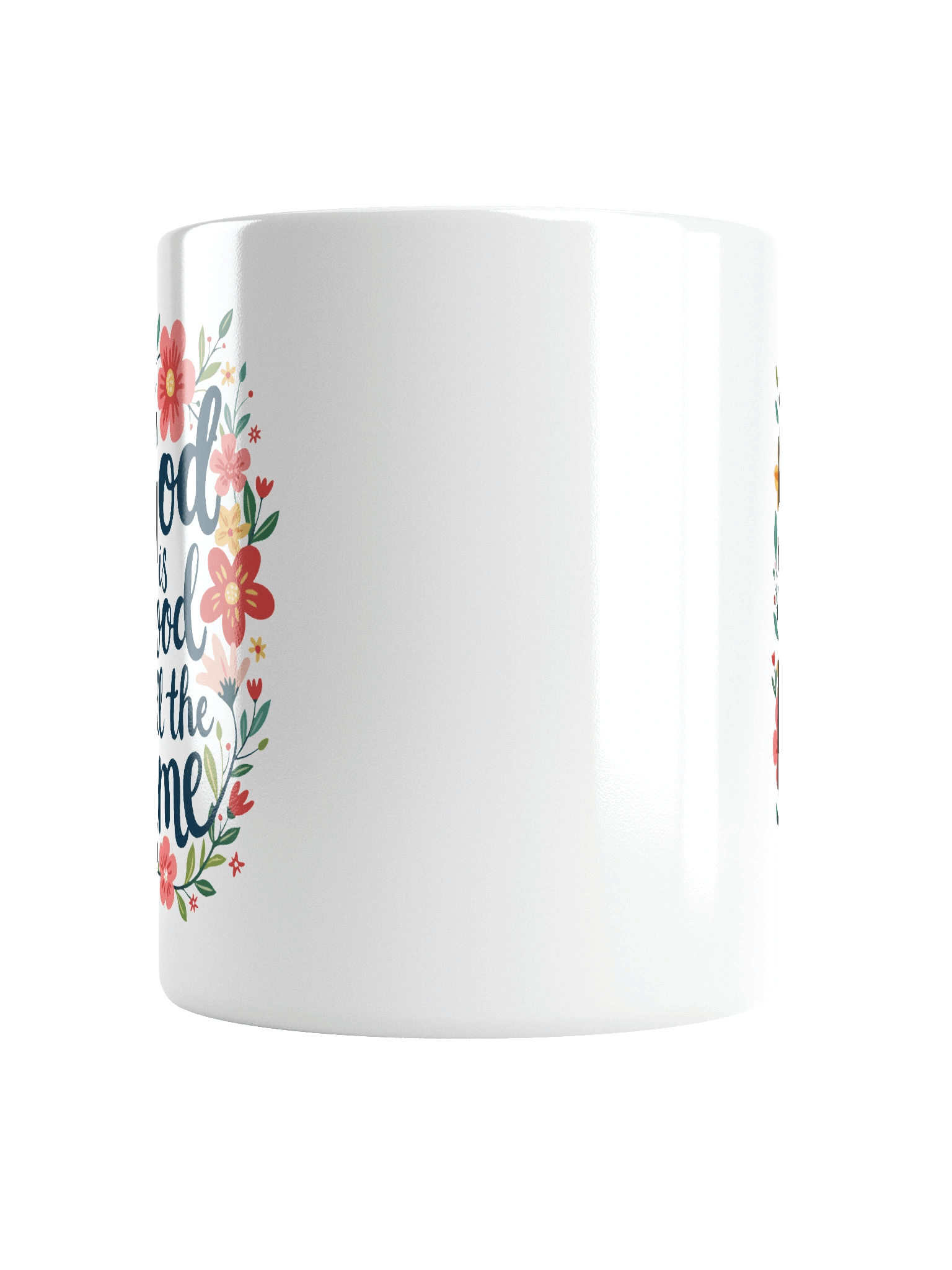 Designs for Women God Is Good All The Time White Glossy Mug product image (6)