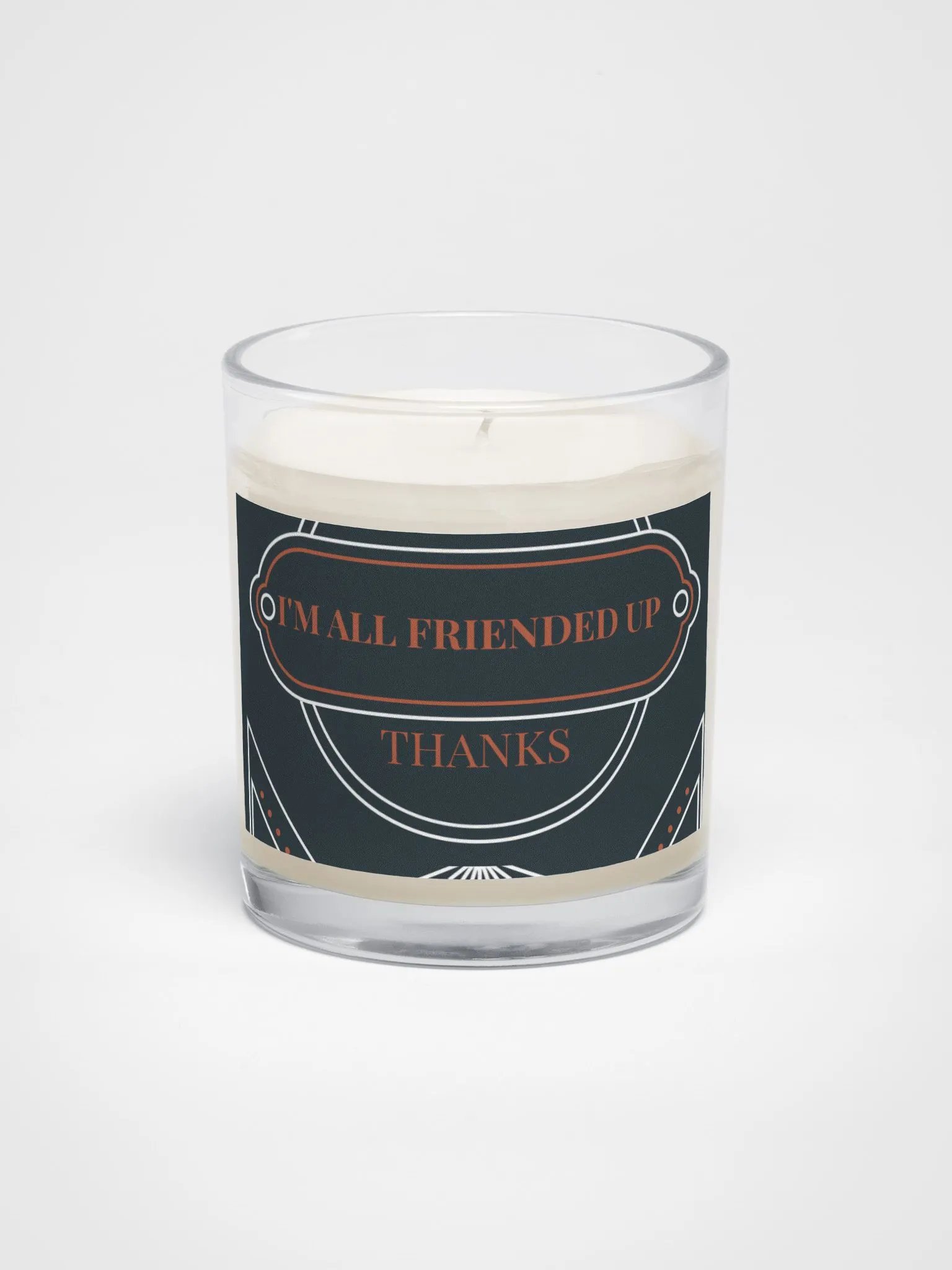 i'm all friended up, thanks. Soy Wax Candle product image (1)