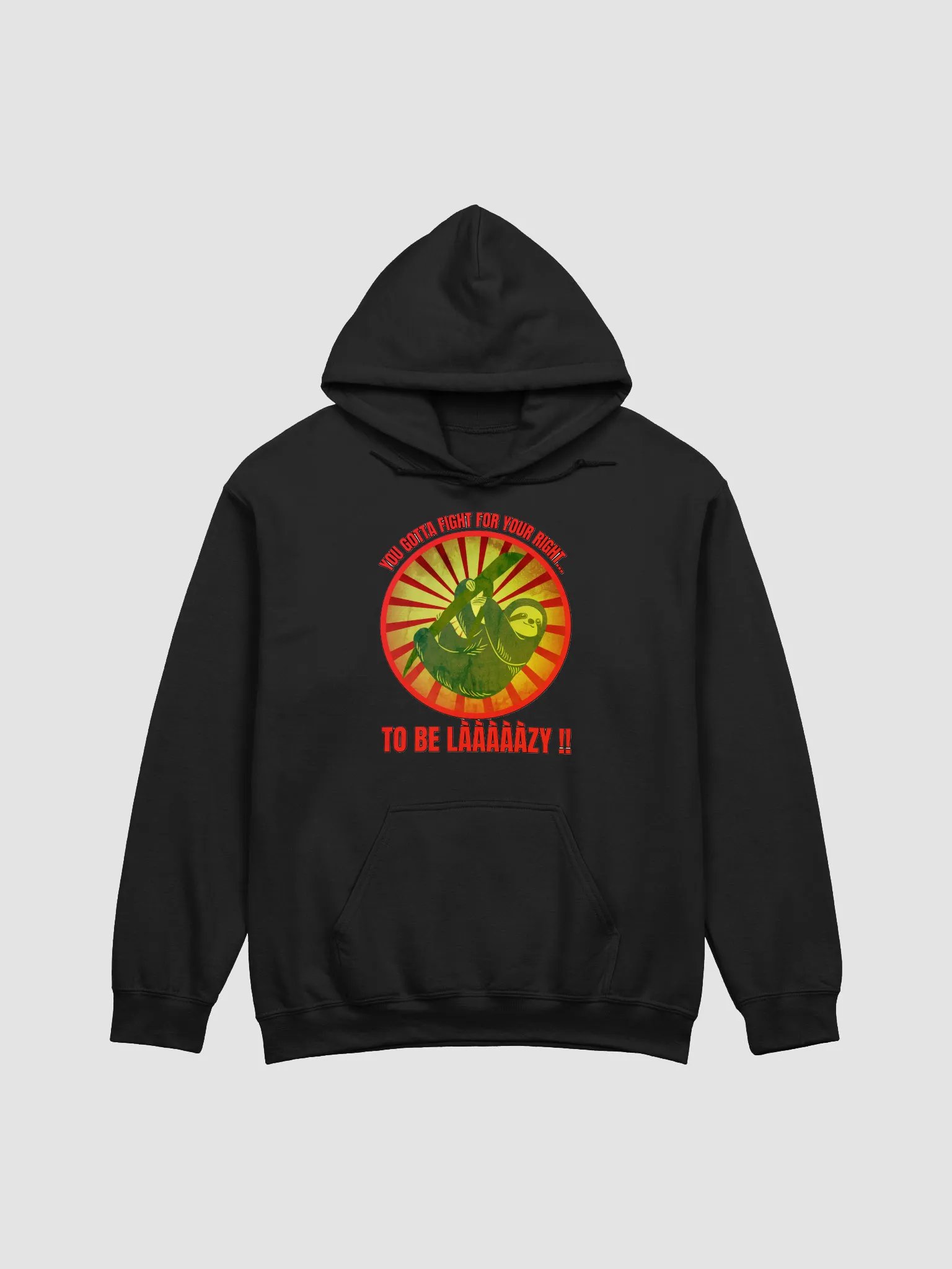 YOU GOTTA FIGHT FOR YOUR RIGHT... TO BE LAAAAZY!! product image (8)