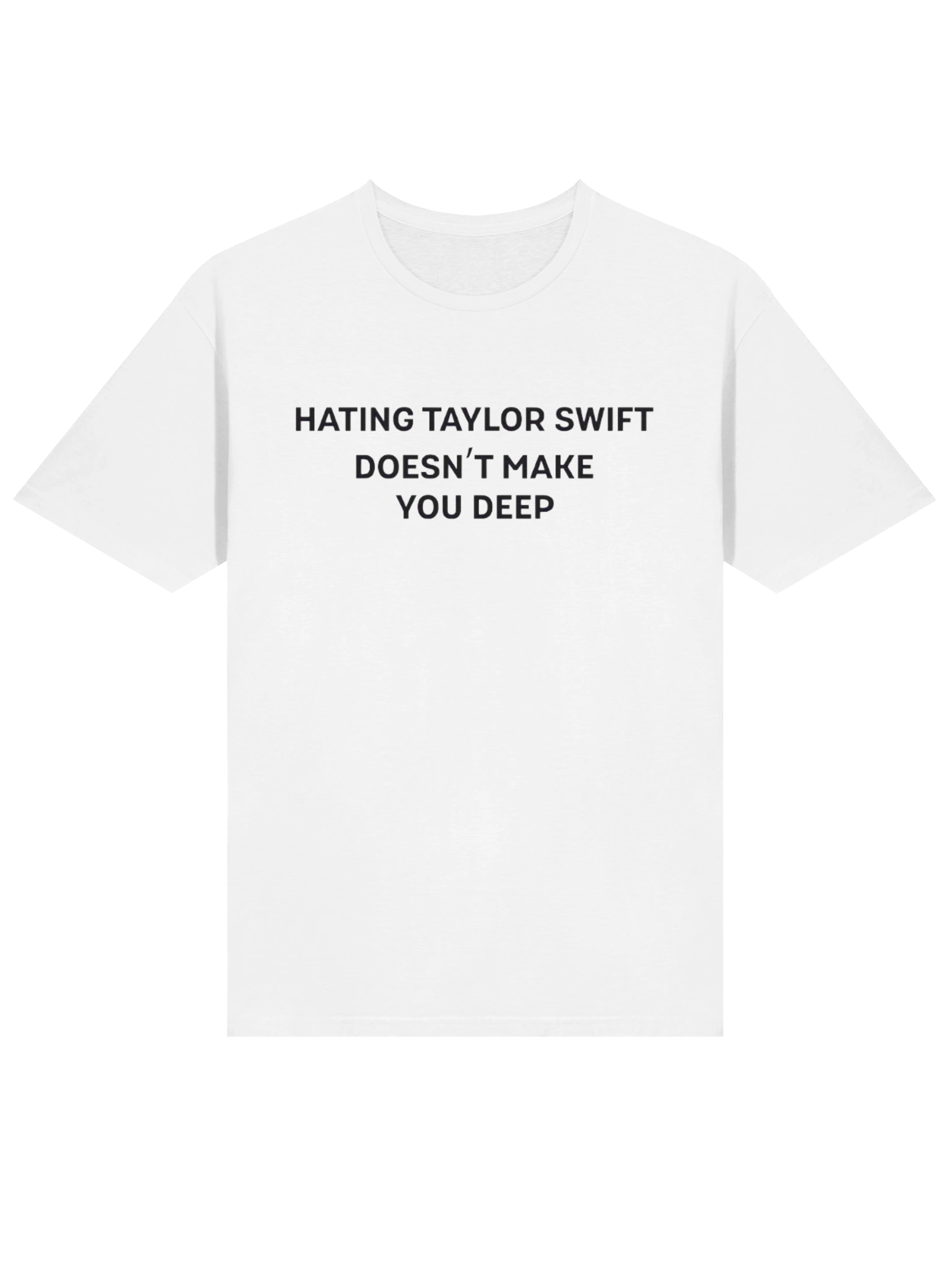 Hating Taylor Swift Doesn’t Make You Deep Shirt product image (2)