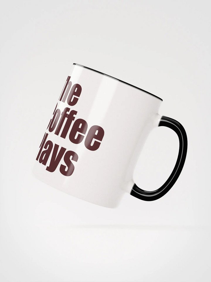 The Coffee Plays Ceramic Mug product image (12)