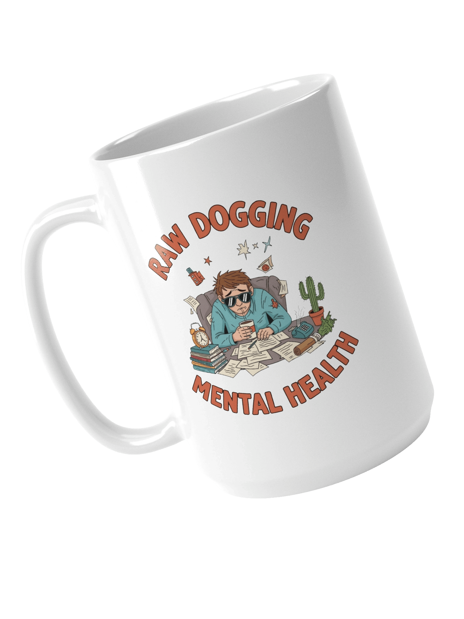 Raw Dogging Mental Health Mug | 15 oz Glossy White Ceramic product image (4)