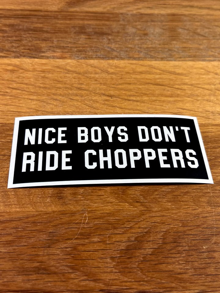 Nice Boys Don't Ride Choppers Sticker (2 pack) product image (2)