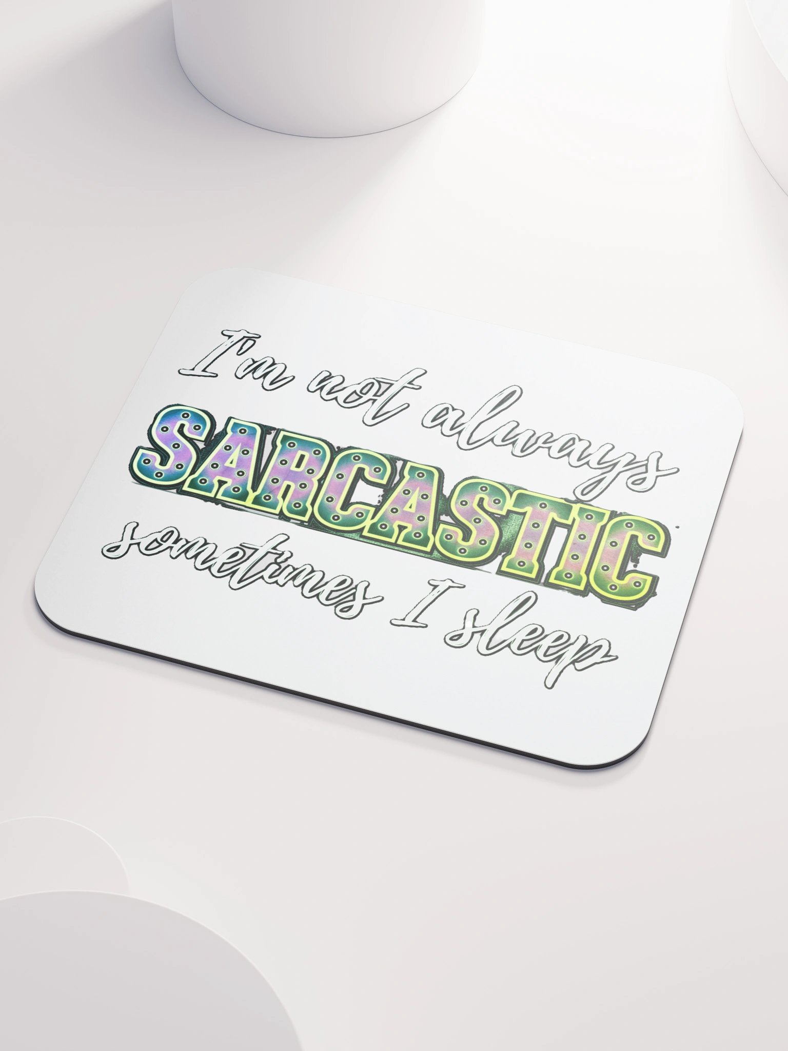 I'M NOT ALWAYS SARCASTIC, SOMETIMES I SLEEP product image (3)