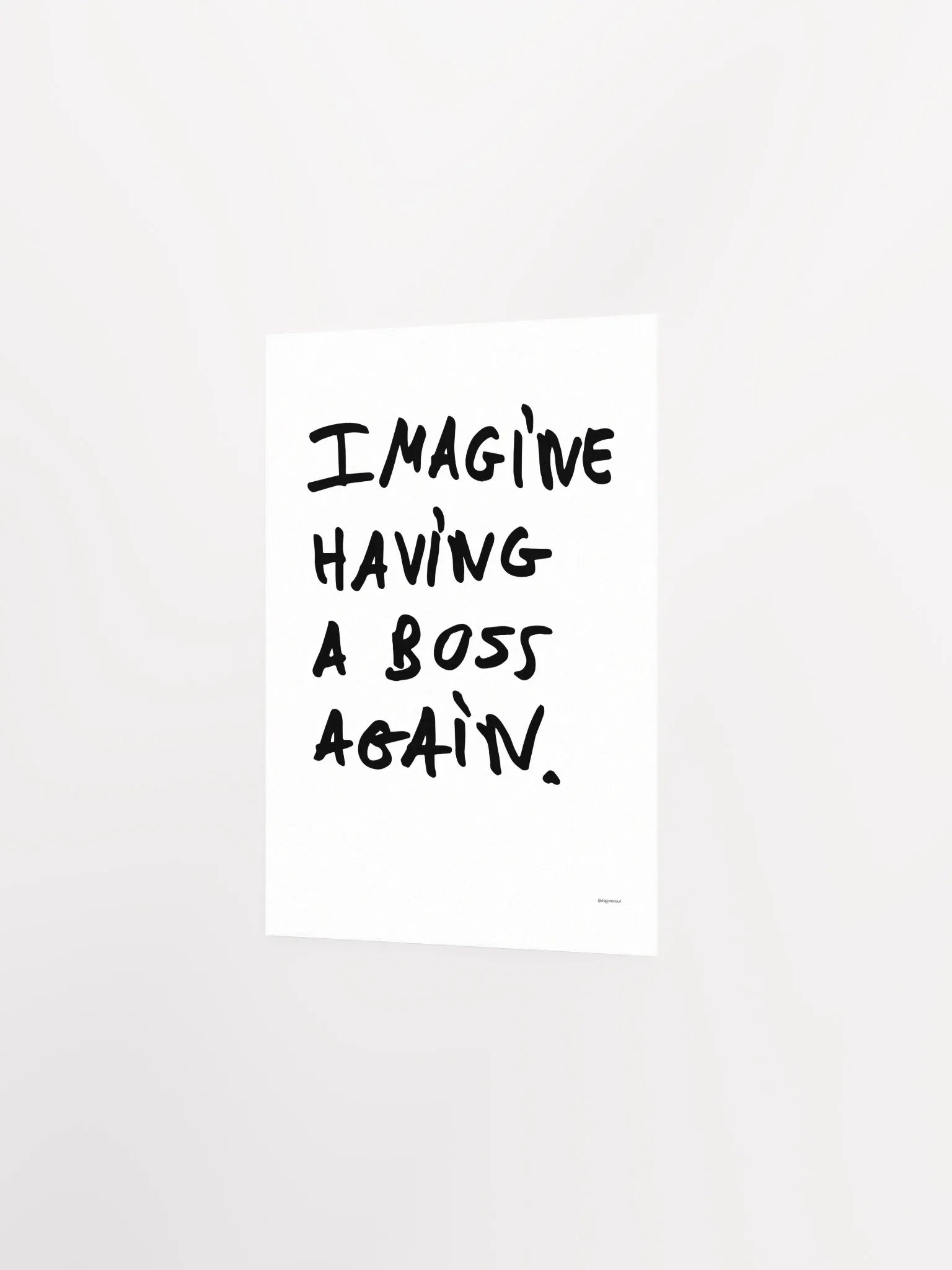 Poster - Imagine having a boss again - white product image (2)