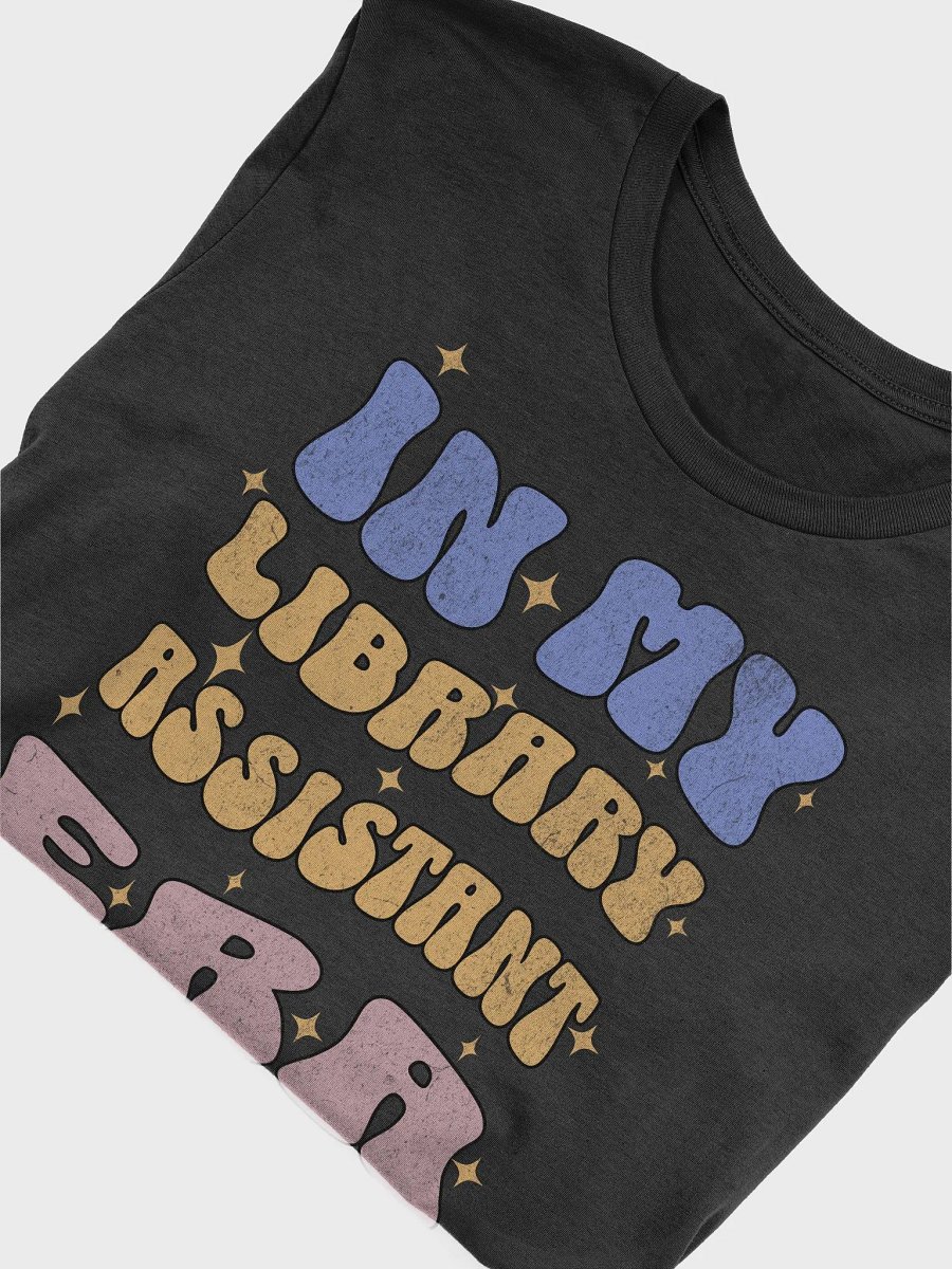 In My Library Assistant Era Groovy Librarian Lover Funny Unisex T-Shirt product image (41)
