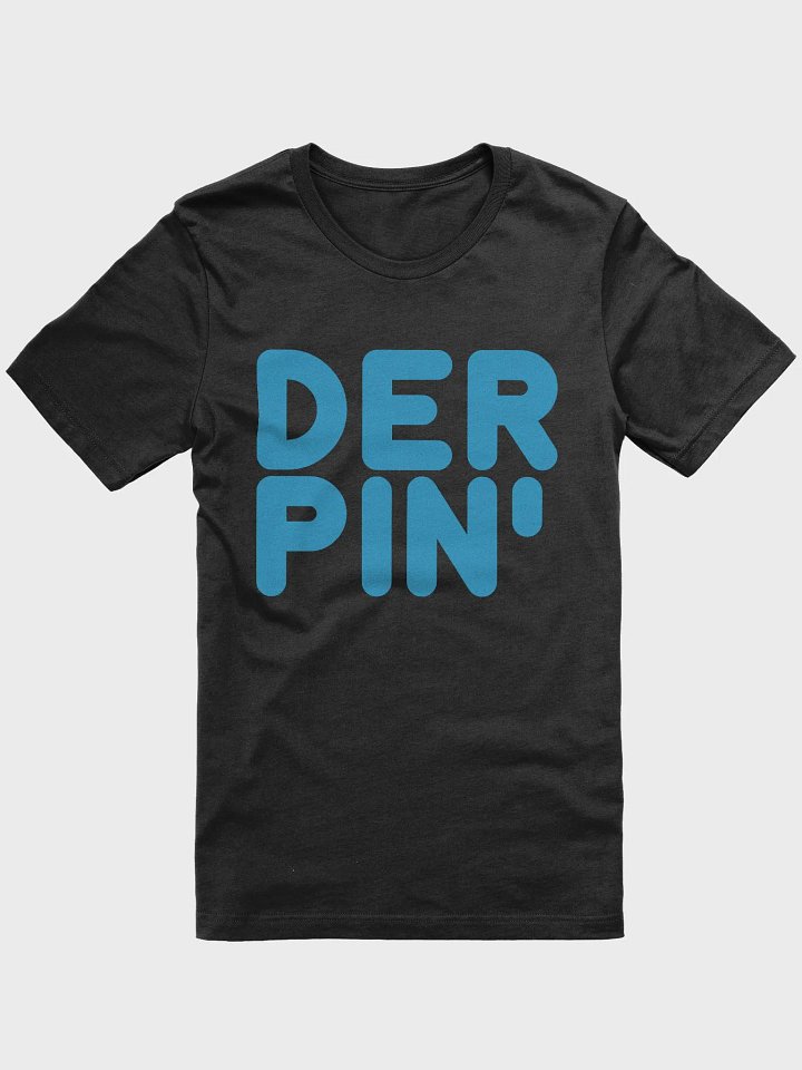 Derpin' 2 T-Shirt product image (1)