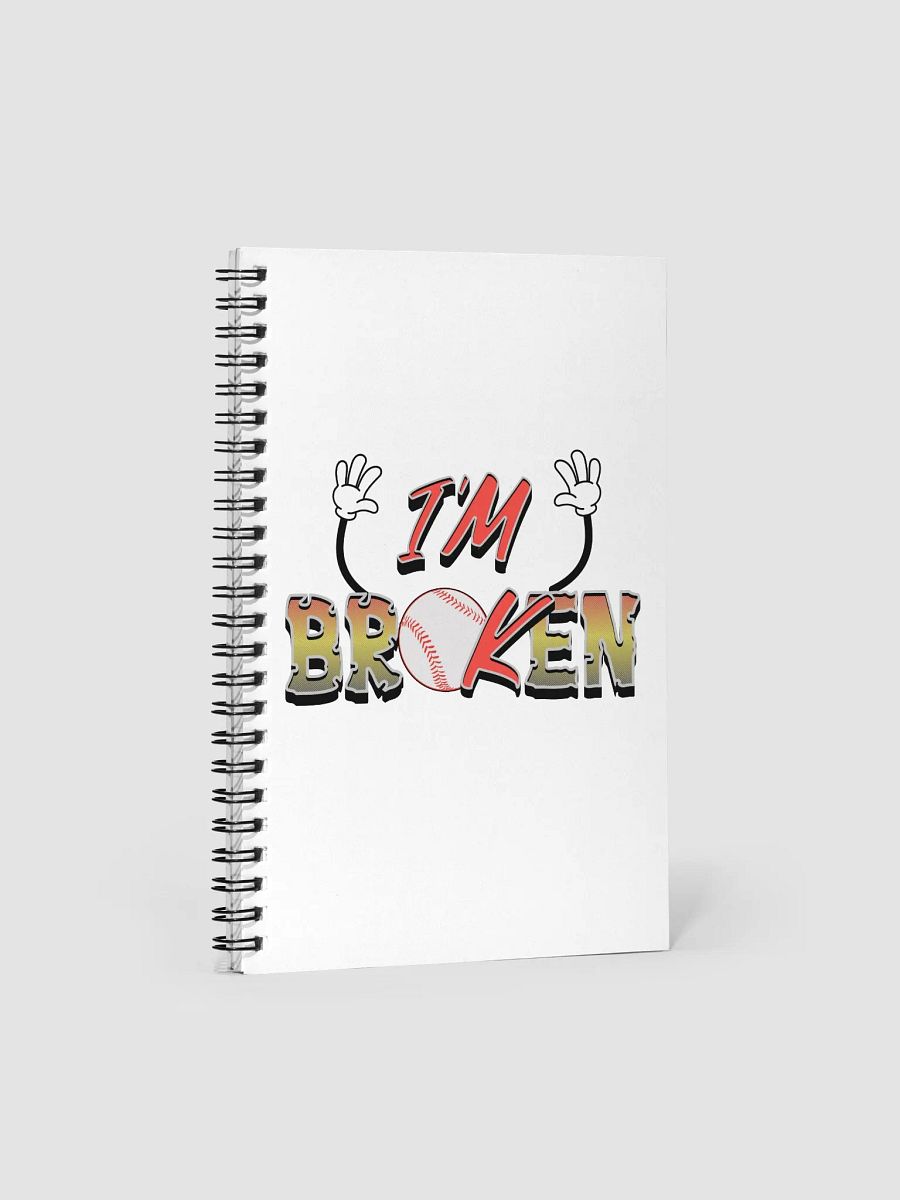 Im Broken Im Ok Baseball Hands Dreams Spiral Notebook product image (3)