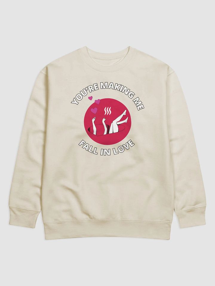 You're Making Me Fall In Love Valentine's Sweatshirt product image (2)
