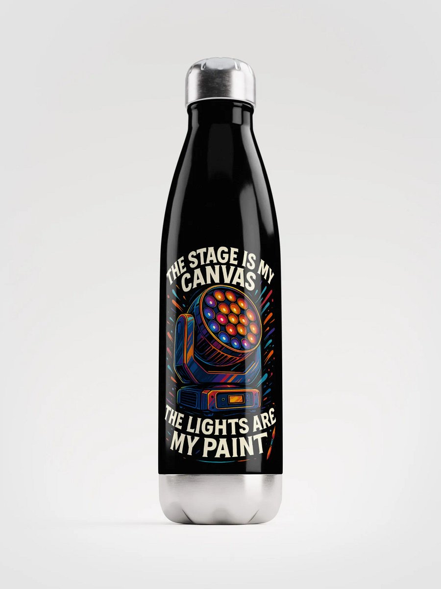 Limited Edition: "The Stage Is My Canvas, The Lights Are My Paint" Stainless Steel Water Bottle product image (1)