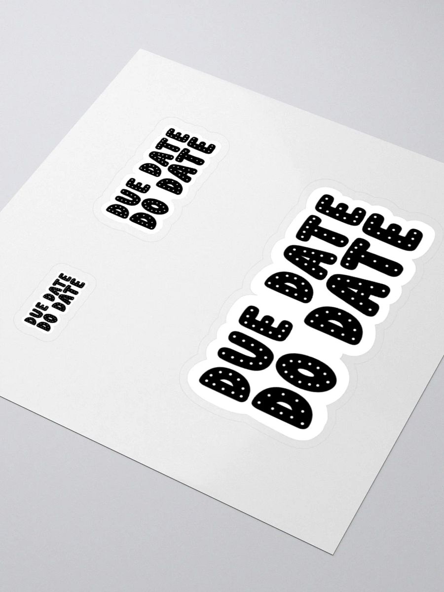DUE DATE DO DATE Sticker product image (3)