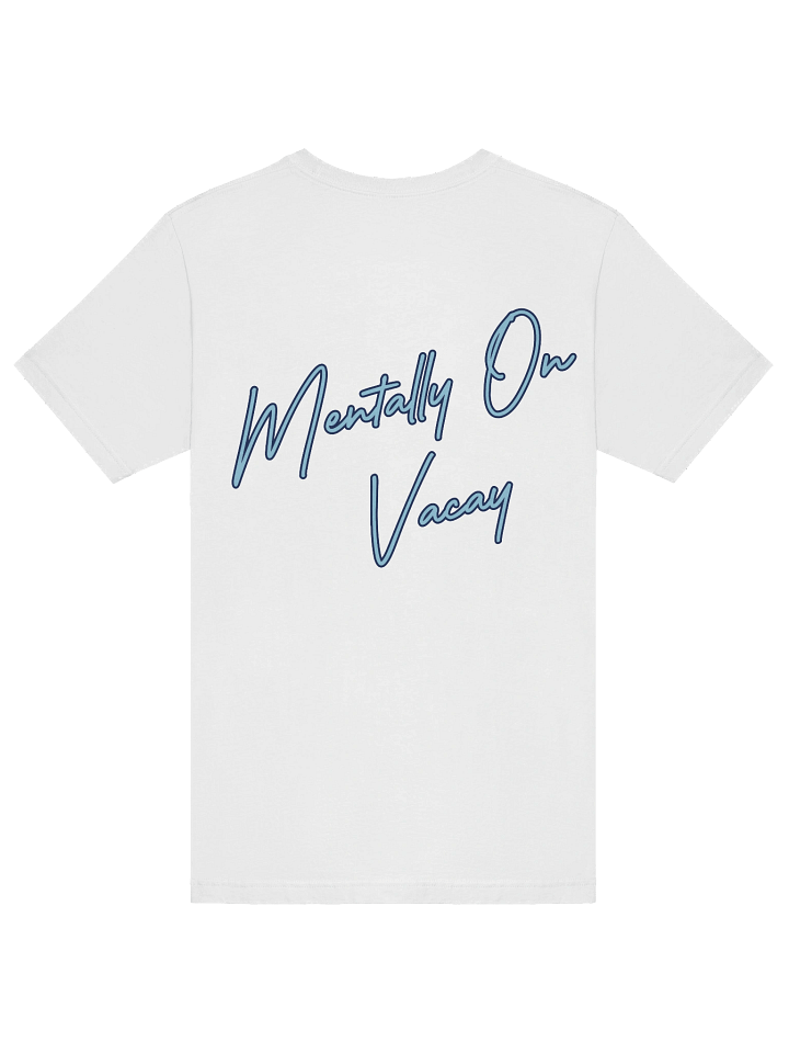 Mentally on vacay T-shirt product image (1)