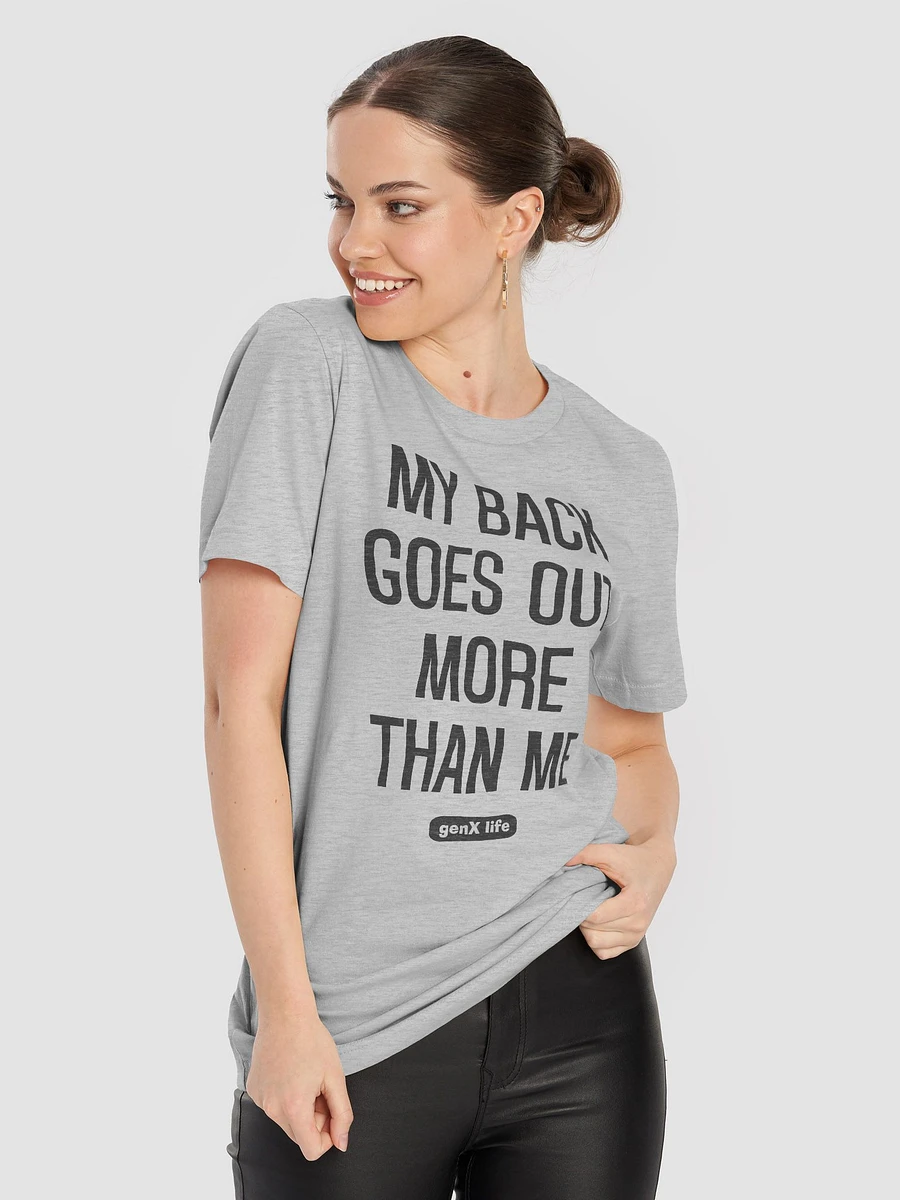 My Back Goes Out More Than Me Tshirt product image (72)