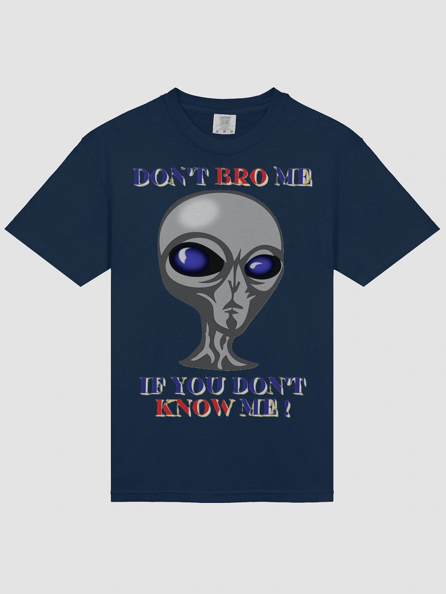 DON'T BRO ME IF YOU DON'T KNOW ME product image (33)