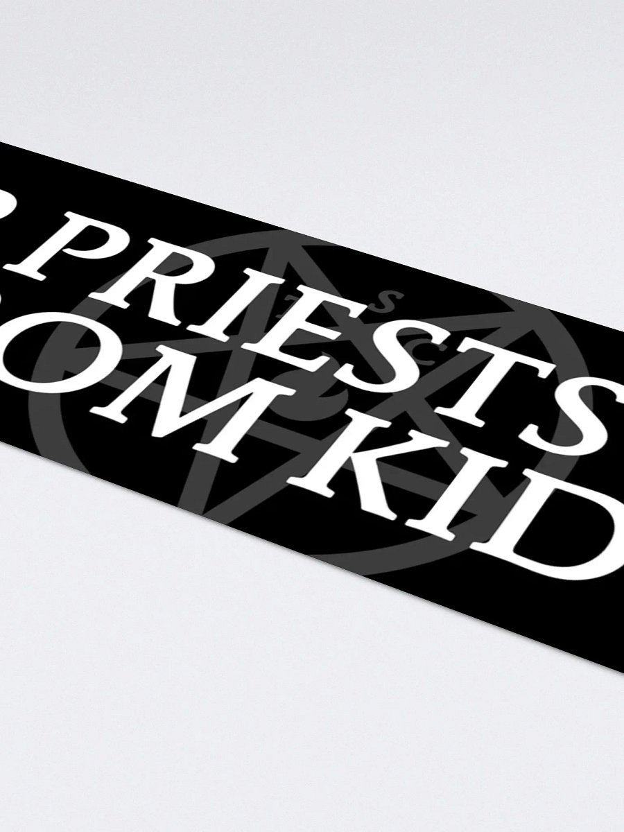 "Keep Priests Away From Kids!" - Bumper Sticker product image (4)