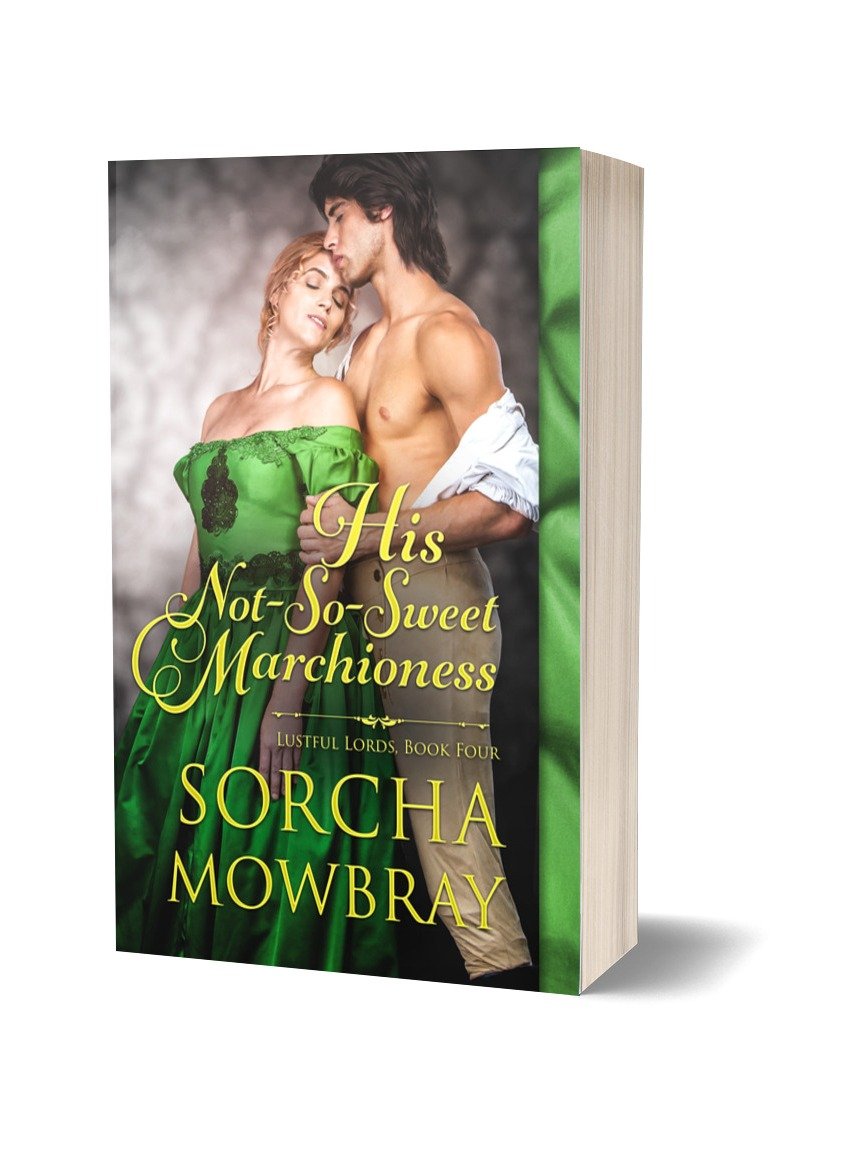 His Not-So-Sweet Marchioness (Lustful Lords, Book 4) product image (1)