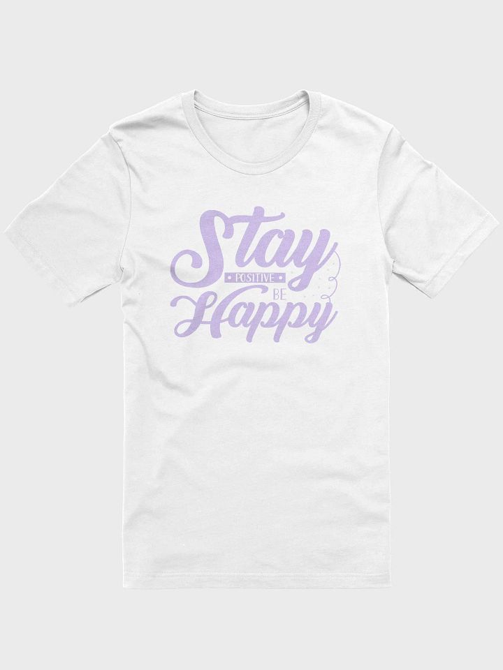 Stay Positive Be Happy Positive Vibes T-Shirt product image (1)