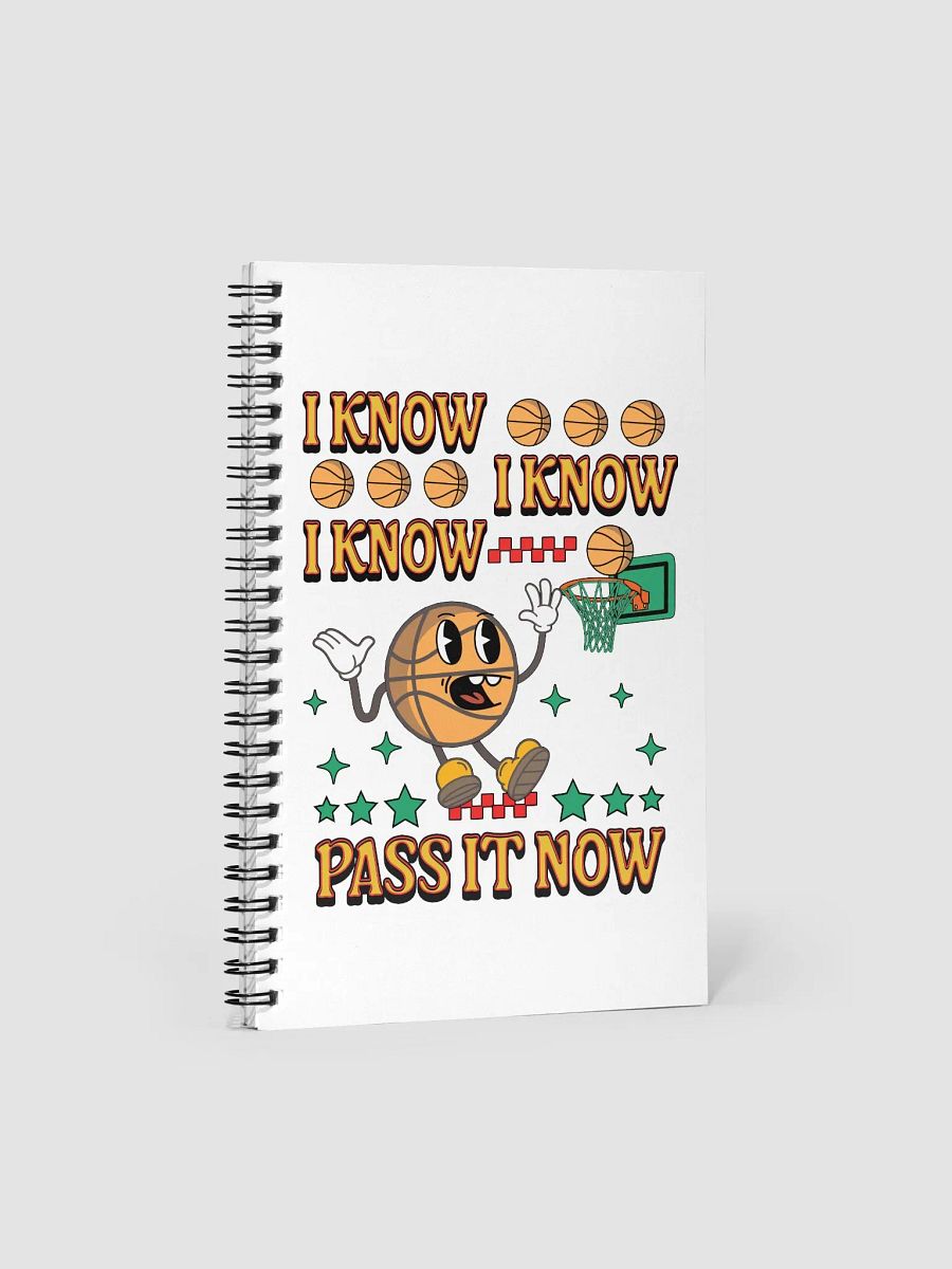 I Know I Know I Know Pass It Now Basketball Hoops and Dreams Spiral Notebook product image (2)